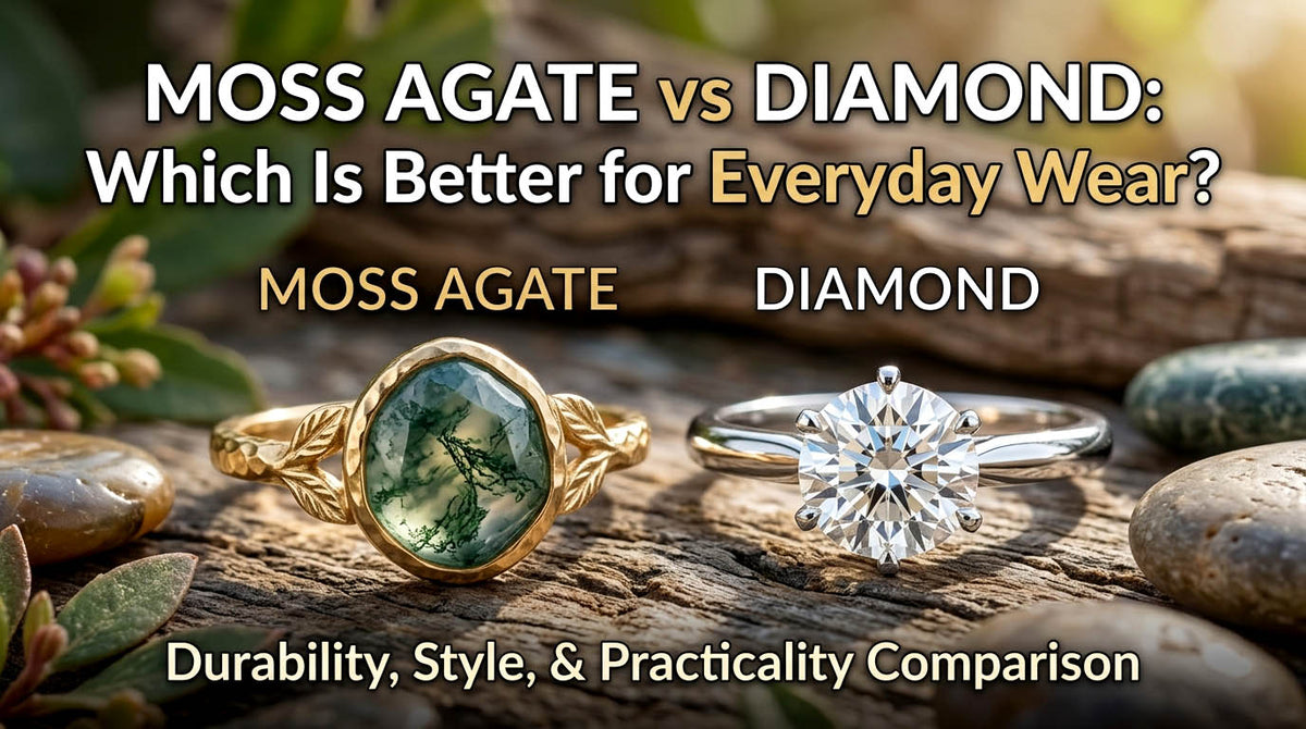 Moss Agate vs Diamond: Which Is Better for Everyday Wear?